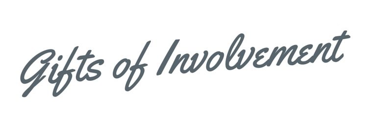 Gifts of Involvement